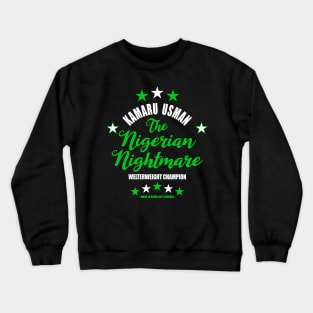 Kamaru The Nigerian Nightmare Usman Crewneck Sweatshirt